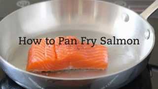 How to Pan Fry Salmon [upl. by Akit]