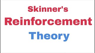 Skinners Reinforcement Theory [upl. by Annelak85]