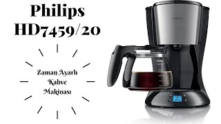 Zaman Ayarlı Kahve Makinesi  Philips HD745920 İnceleme ve Kullanım [upl. by Nylaf]