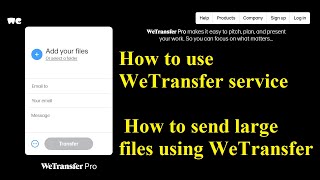 How to use WeTransfer service  How to send large files using WeTransfer [upl. by Mandal]