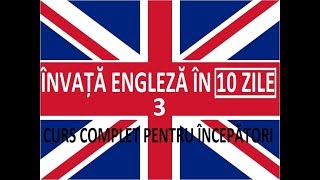 Invata engleza in 10 ZILE  Curs complet pentru incepatori  LECTIA 3 [upl. by Marleen]