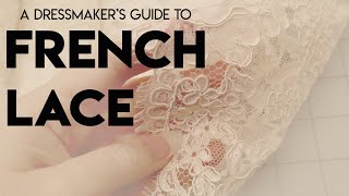 The Dressmakers Guide to French Lace Introductory Alençon Alencon Chantilly [upl. by Anilef638]