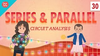 Circuit Analysis Crash Course Physics 30 [upl. by Jennie]