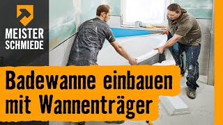 Badewanne einbauen mit Wannenträger  HORNBACH Meisterschmiede [upl. by Helprin705]