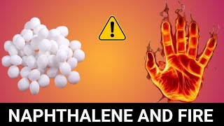 Naphthalene And Fire Experiment [upl. by Johannessen]