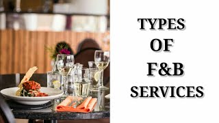 TYPES OF FOOD AND BEVERAGE SERVICES [upl. by Akit]