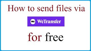 How to use WeTransfer file transfer service [upl. by Leod]