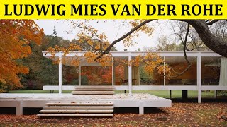 LUDWIG MIES VAN DER ROHE [upl. by Aivatnuhs]