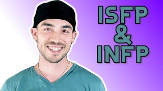 INFP and ISFP Relationship Advice [upl. by Yalonda802]