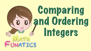 Comparing and Ordering Integers [upl. by Nerat]