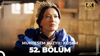 Muhteşem Yüzyıl Kösem 52 Bölüm 4K [upl. by Yasnyl]