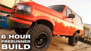 6 Hour PRERUNNER BRONCO Build in the Desert [upl. by Mulloy735]