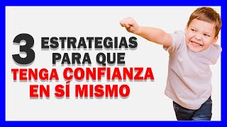 Mejora la Autoestima en tus NIÑOS con éstas 3 ESTRATEGIAS fáciles y efectivas [upl. by Odetta]