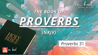 Proverbs 31  NKJV Audio Bible with Text BREAD OF LIFE [upl. by Derdle]