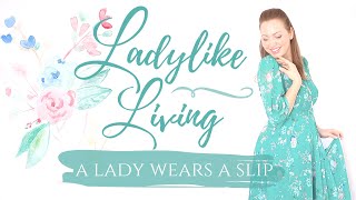 FEMININE DRESSING  SLIPS  LADYLIKE LIVING [upl. by Gretta]