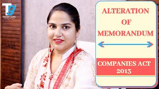 ALTERATION OF MEMORANDUM  COMPANIES ACT 2013  THEORY GURU  PROF RASPREET KAUR [upl. by Grishilda28]