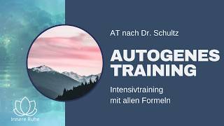 Autogenes Training  alle Formeln Intensivtraining nach Dr Schultz [upl. by Ennayelsel360]