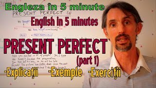 Sa invatam Engleza  PRESENT PERFECT p1  Lets learn English [upl. by Charie926]