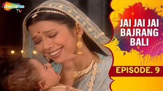 Jai Jai Jai Bajrang Bali  Ep 9 [upl. by Dnalyr509]