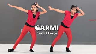 Garmi  Street Dancer 3D  Dance Cover  Nainika amp Thanaya [upl. by Wyatan]