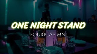 FOURPLAY MNL  ONE NIGHT STAND LYRICS [upl. by Anerbes]