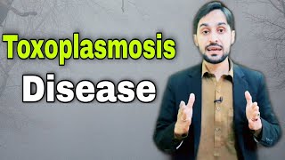 Toxoplasmosis  Toxoplasmosis Test  Toxoplasmosis Transmission [upl. by Waller33]