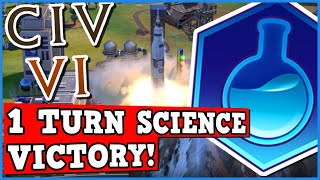 1 TURN SCIENCE VICTORY Civ 6 Is A Perfectly Balanced Game With No Exploits  Infinite Science [upl. by Ledarf]