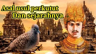 ASAL USUL BURUNG PERKUTUT amp SEJARAHNYA [upl. by Binette]