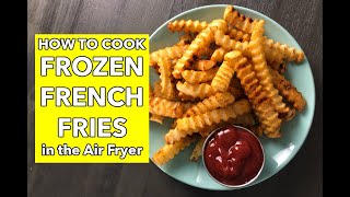 How to Make Frozen French Fries in the Air Fryer [upl. by Dlanod]