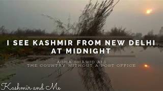 Agha Shahid Ali  I See Kashmir From New Delhi At Midnight [upl. by Aynam]