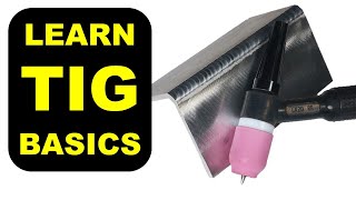 TIG Welding Basics for Beginners [upl. by Ayokahs]