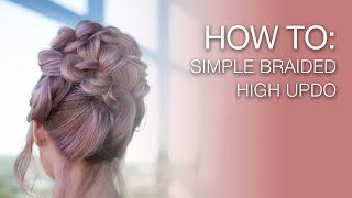 HOW TO Simple Braided High Updo  Kenra [upl. by Naux]