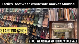 Ladies footwear wholesale market in mumbai Footwear raw material wholesale market [upl. by Enneira]