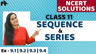 Sequences and Series Class 11 Chapter 9  NCERT Ex 91 92 93 94 [upl. by Av]