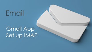 Setting up IMAP email on the Gmail app [upl. by Marie-Jeanne]