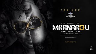 Maanaadu Official Tamil Trailer  STR  SJ Suryah  Kalyani  Venkat Prabhu  YSR  V House [upl. by Oicnerolf]