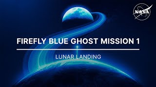 Firefly Blue Ghost Mission 1 Lunar Landing Official NASA Broadcast [upl. by Croix]