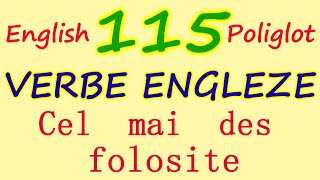 115 VERBE ENGLEZE Cel mai FRECVENT folosite English Verbs English Poliglot [upl. by Airdni]