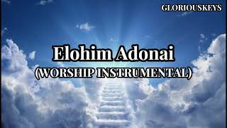 Elohim Adonai Worship Instrumental [upl. by Lipfert]