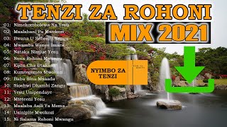 2Hour Peaceful Tenzi za Rohoni Songs Mix  Relaxation Tenzi Music  Christian Music  Alone With GOD [upl. by Akoek]