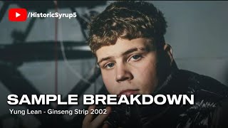 Sample Breakdown Yung Lean  Ginseng Strip 2002 [upl. by Namreh]