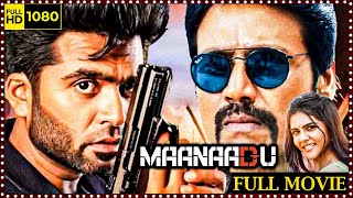 Maanaadu Telugu Full Length HD Movie  Silambarasan  Kalyani Priyadarshan  Matinee Show [upl. by Meek]