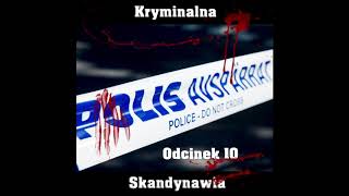 E10  Kevinfallet Kryminalna Skandynawia [upl. by Martinic796]