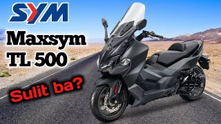 SYM MAXSYM TL 500 Review  Price  Exhaust Sound  Tagalog🇵🇭 [upl. by Iot]