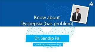 Dyspepsia Understanding Gas Bloating amp Acidity  Dr Sandip Pal  Narayana Health [upl. by Sito420]