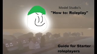 Model Studios quotHow to Roleplayquot guide Roblox Roleplaying [upl. by Ecaj]