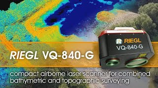 The RIEGL VQ840G Airborne Laser Scanner for TopoBathymetric Surveying [upl. by Eciralc]