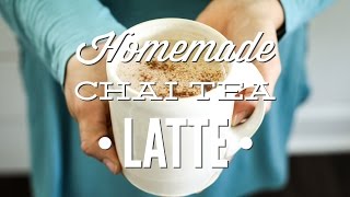 Homemade Chai Tea Latte [upl. by Gnaoh]