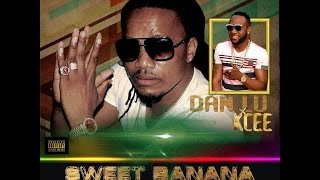 Sweet Banana  Dan Lu ft Kcee [upl. by Seuqram72]