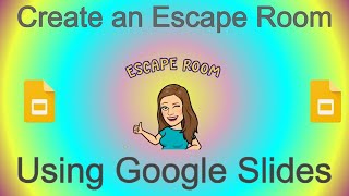 Creating an Escape Room Using Google Slides [upl. by Anaitsirk]